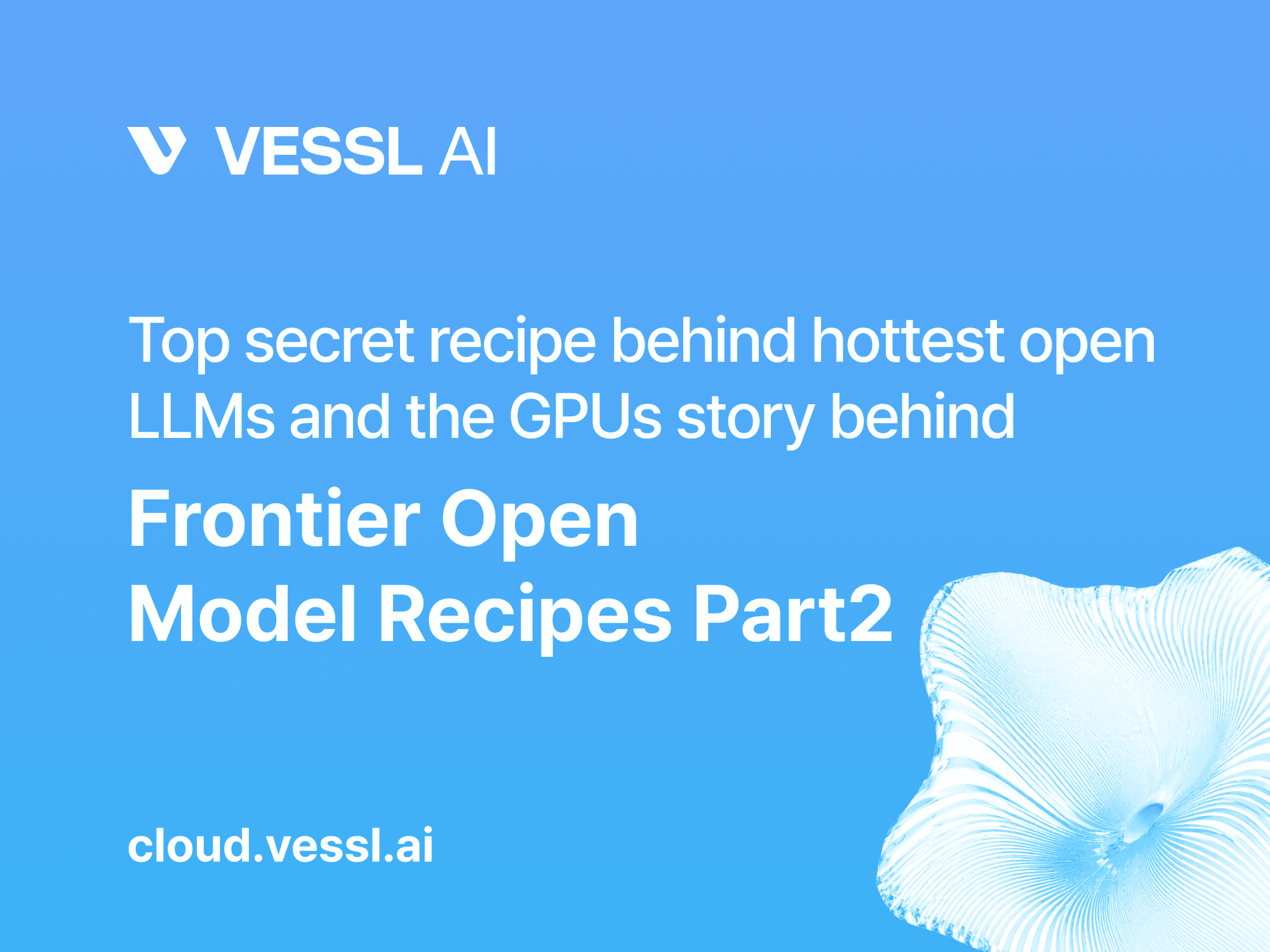 How open models actually learn new abilities in 2026 — Part 2: the recipes and the GPUs behind them